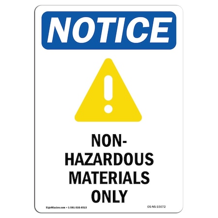 Signmission OSHA Notice Sign, 10" H, 7" W, Aluminum, Non-Hazardous Materials Only Sign With Symbol, Portrait OS-NS-A-710-V-15072